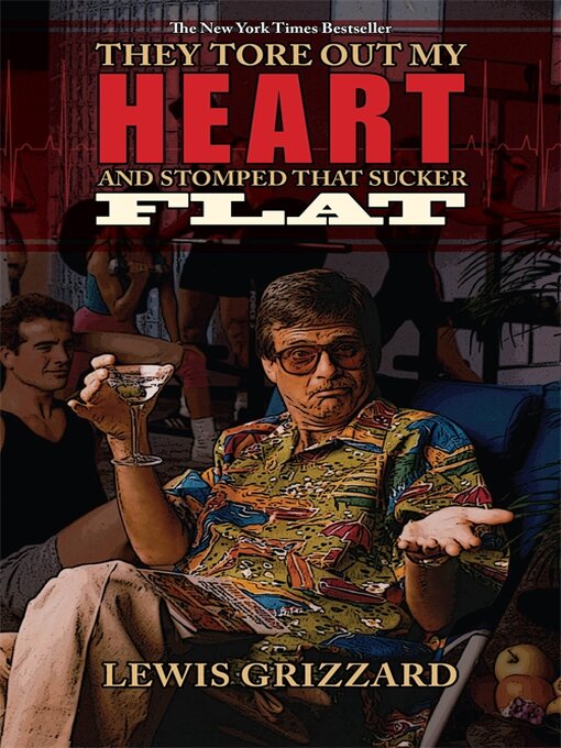 Title details for They Tore Out My Heart and Stomped That Sucker Flat by Lewis Grizzard - Available